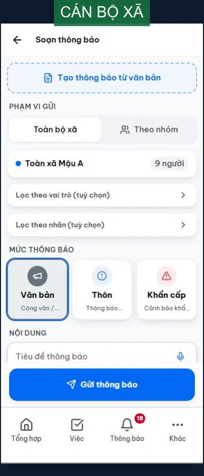 Màn soạn thông báo của cán bộ xã: nút Tạo thông báo từ văn bản, phạm vi gửi Toàn bộ xã hoặc Theo nhóm với 9 người của toàn xã Mậu A, lọc theo vai trò và theo nhãn, ba mức thông báo Văn bản, Thôn, Khẩn cấp
