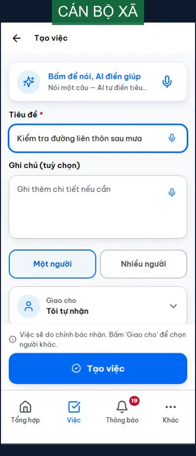 Màn tạo việc của cán bộ xã: ô "Bấm để nói, AI điền giúp" với nút micro, tên việc đã điền "Kiểm tra đường liên thôn sau mưa", chọn giao cho một người hay nhiều người