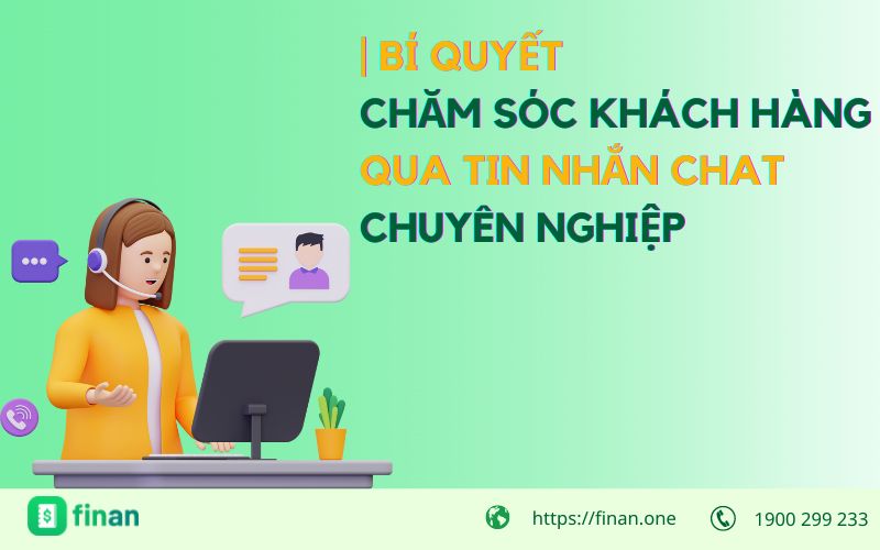 Bí quyết chăm sóc khách hàng qua tin nhắn Chat chuyên nghiệp