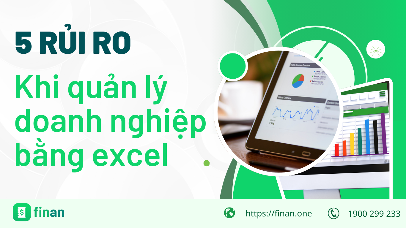 5 Rủi ro đáng quan ngại khi quản lý doanh nghiệp bằng excel