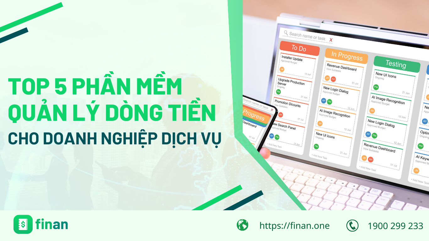 Top 5 phần mềm quản lý dòng tiền dành cho doanh nghiệp dịch vụ uy tín nhất