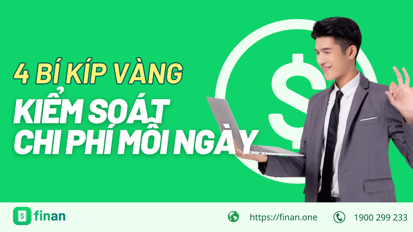 Kiểm soát chi phí mỗi ngày: 4 Bí kíp vàng cho chủ doanh nghiệp