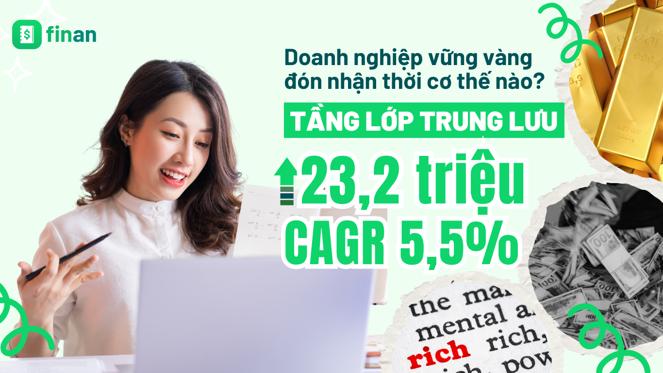Việt Nam sẽ có thêm 23,2 triệu người trung lưu với CAGR 5,5% – Doanh nghiệp đón đầu thời cơ ra sao?