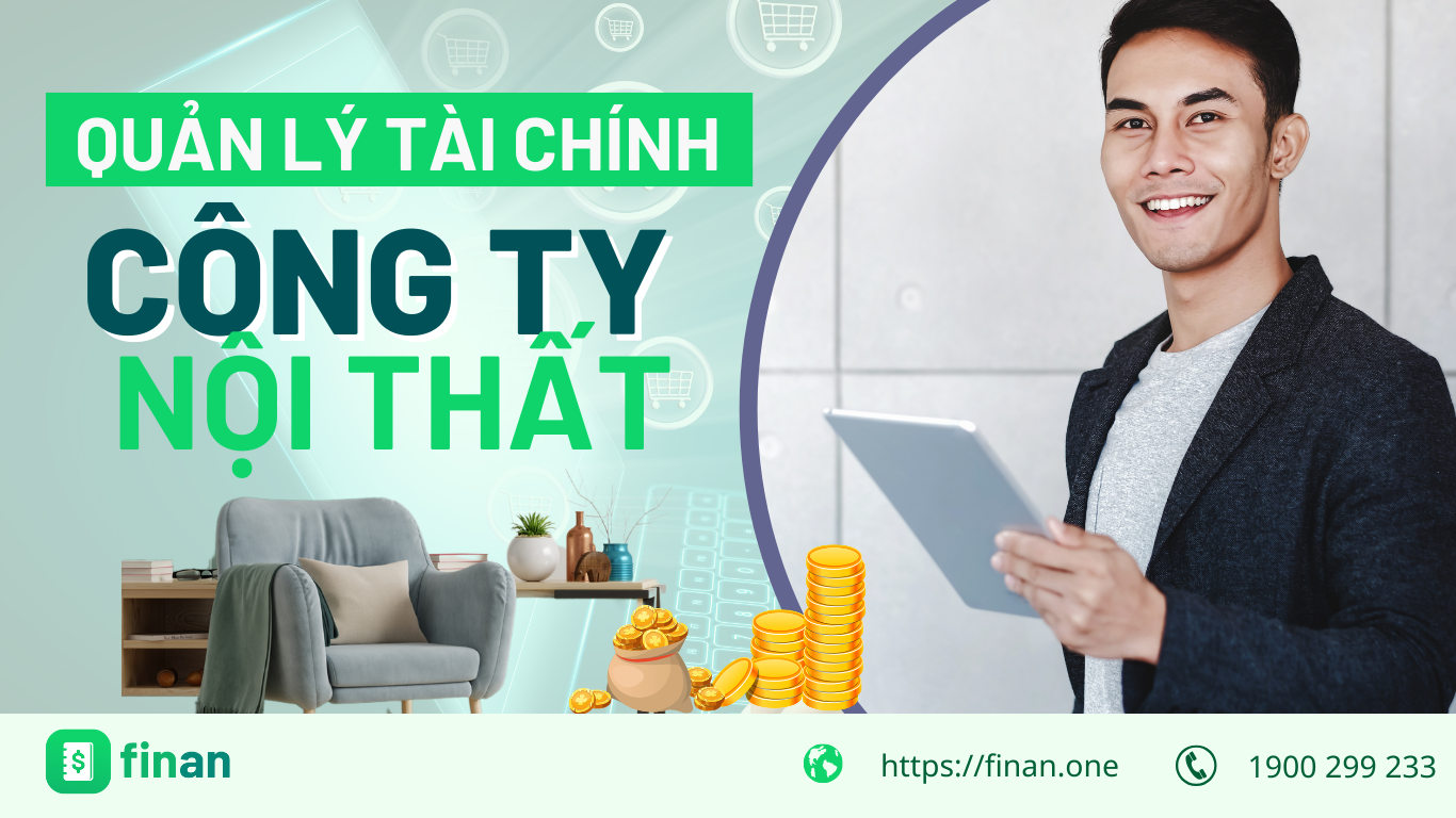 4 Cách quản lý tài chính công ty nội thất hiệu quả