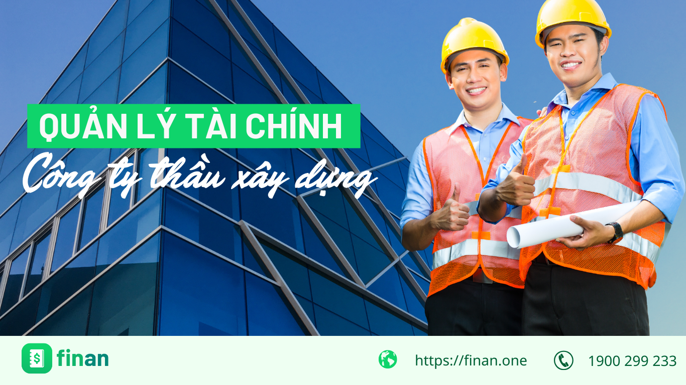 4 Bí quyết quản lý tài chính công ty thầu xây dựng
