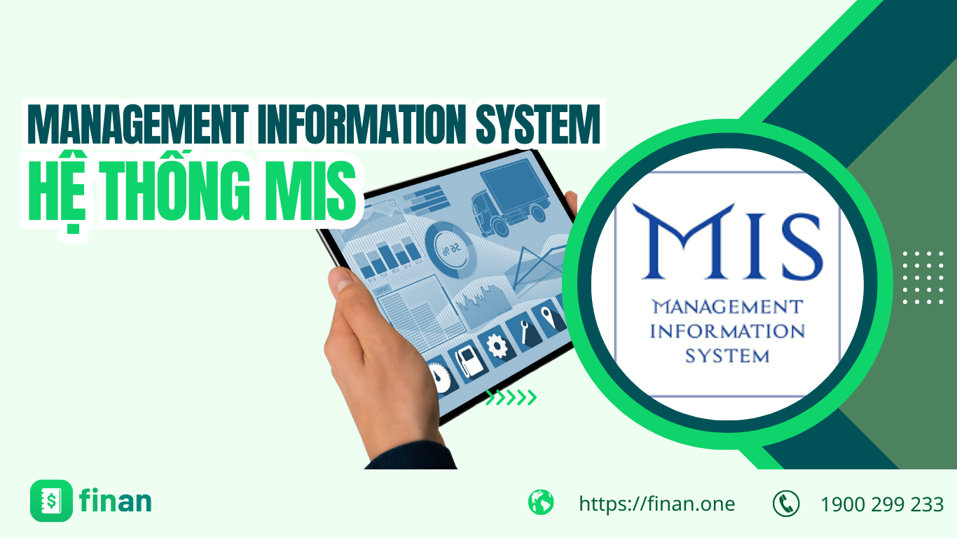 Tất tần tật về MIS: Hệ thống thông tin quản lý quan trọng của doanh nghiệp