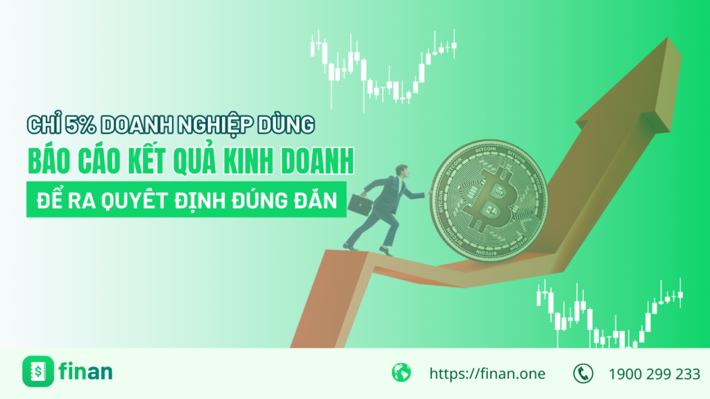 Chỉ 5% doanh nghiệp biết sử dụng báo cáo kết quả kinh doanh để ra quyết định đúng đắn