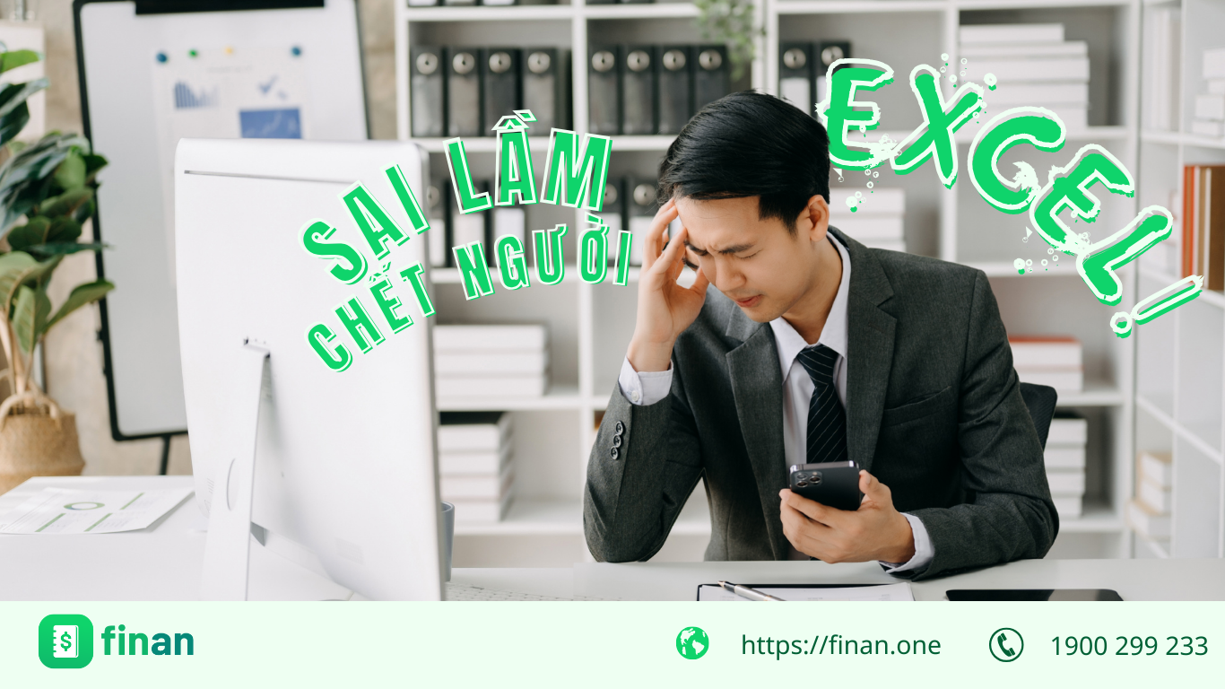 90% Doanh nghiệp nhỏ dùng Excel lập báo cáo tài chính đều mắc 5 sai lầm nghiêm trọng!