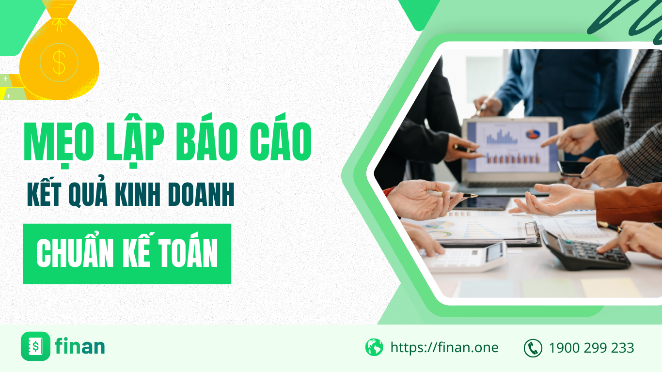 Cách lập bảng báo cáo kết quả kinh doanh chuẩn kế toán