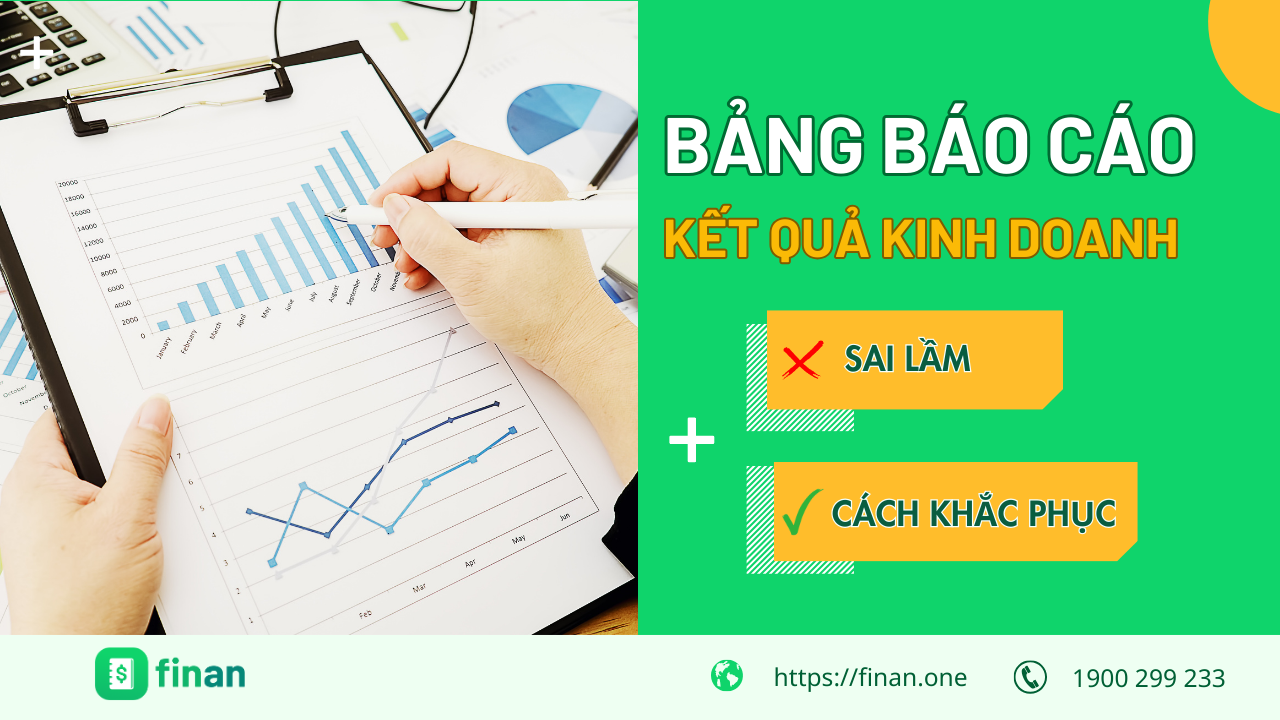 Bảng báo cáo kết quả kinh doanh – Những sai lầm thường gặp và cách khắc phục