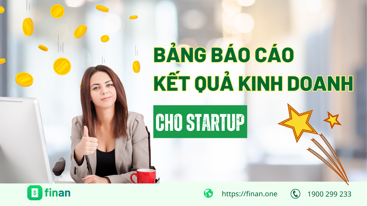 Bảng báo cáo kết quả kinh doanh hiệu quả cho Startup