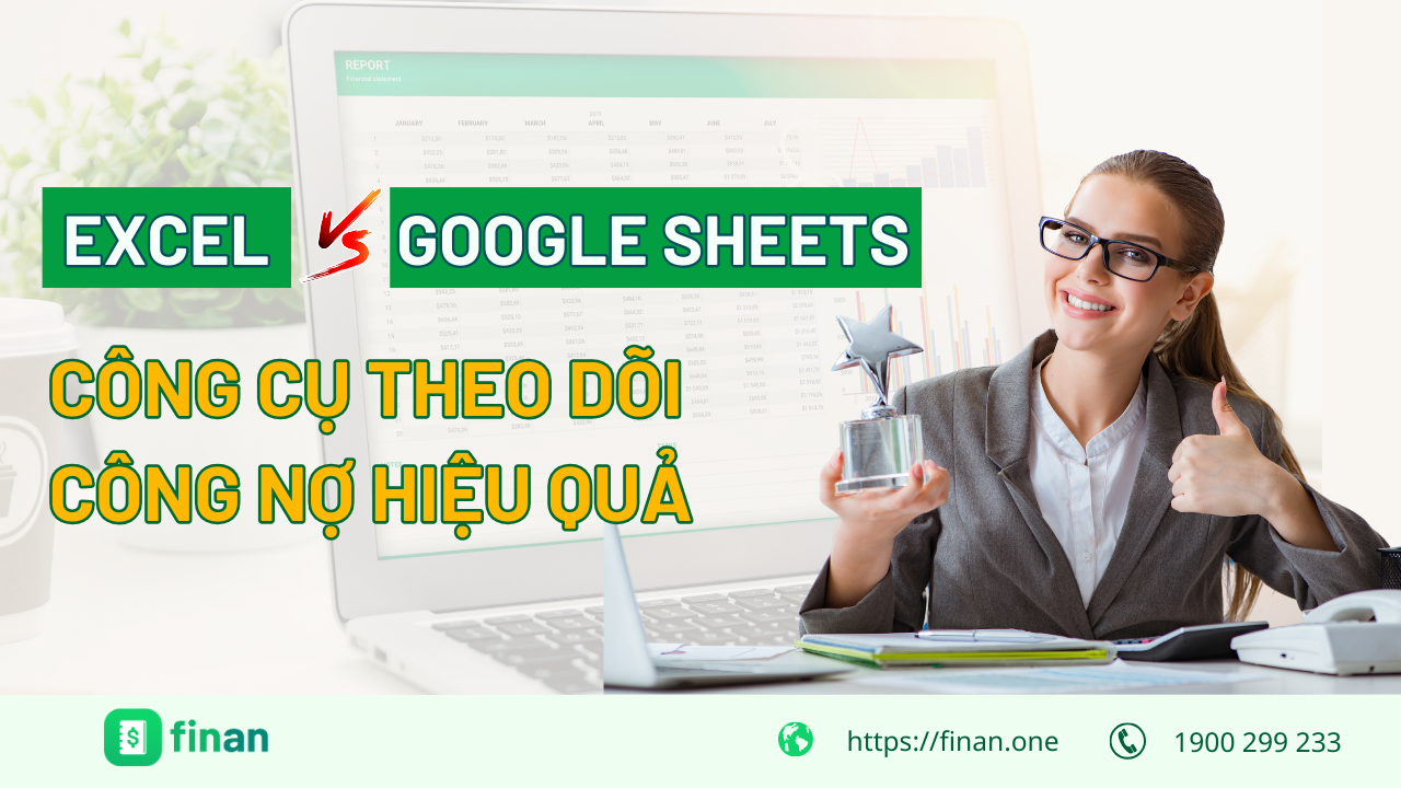 Google Sheets vs Excel – Nên dùng công cụ nào để theo dõi công nợ hiệu quả hơn?