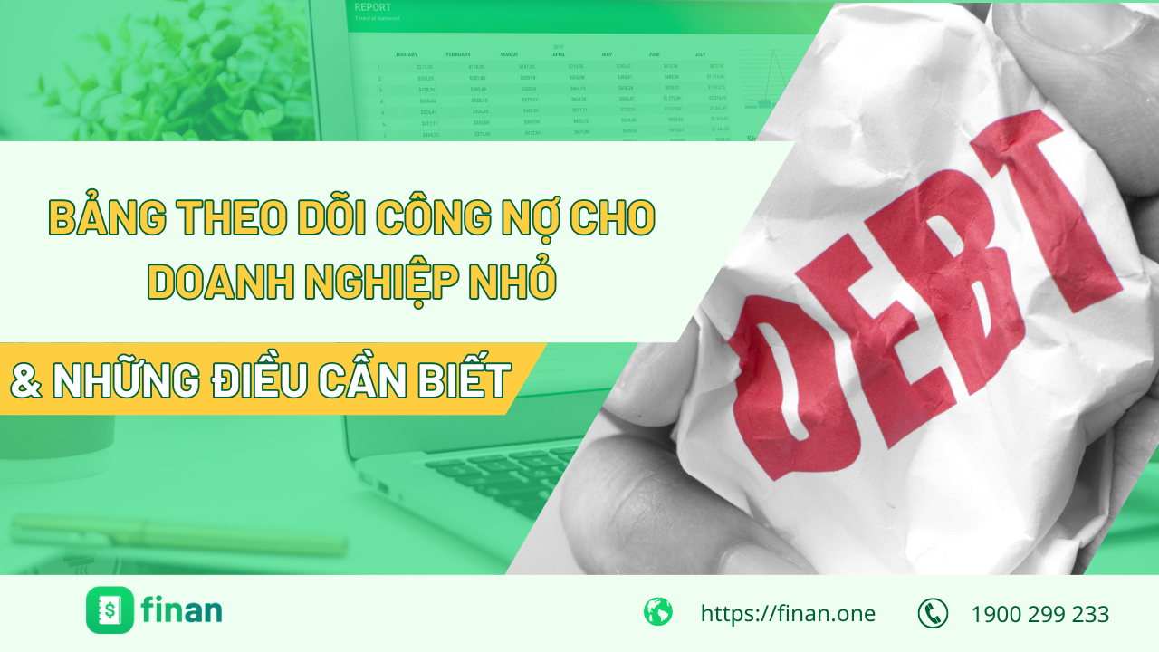 Bảng theo dõi công nợ cho doanh nghiệp nhỏ và những điều cần biết