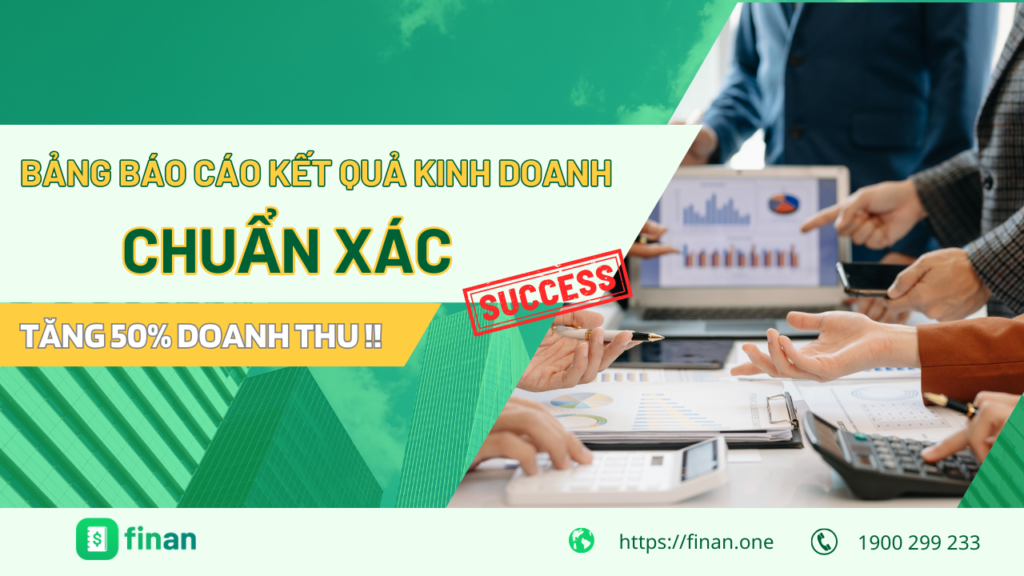 Bảng báo cáo kết quả kinh doanh chuẩn xác – tăng 50% doanh thu!