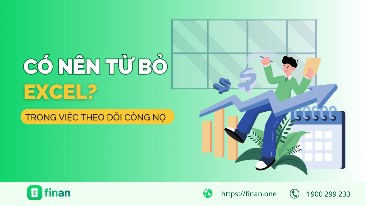 Khi nào doanh nghiệp nên bỏ Excel và chuyển sang phần mềm theo dõi công nợ