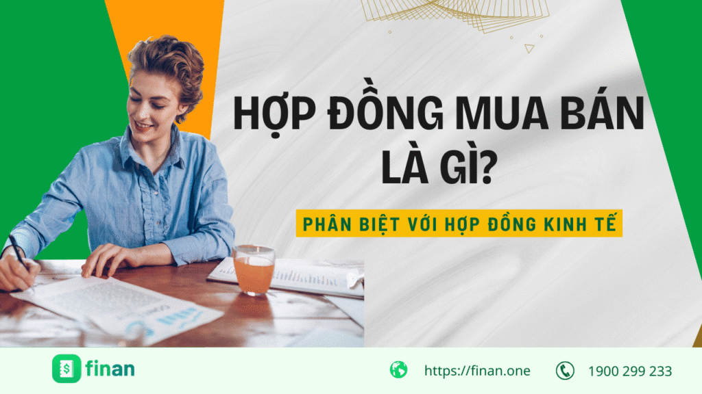 Hợp đồng mua bán là gì? Phân biệt hợp đồng mua bán và hợp đồng kinh tế