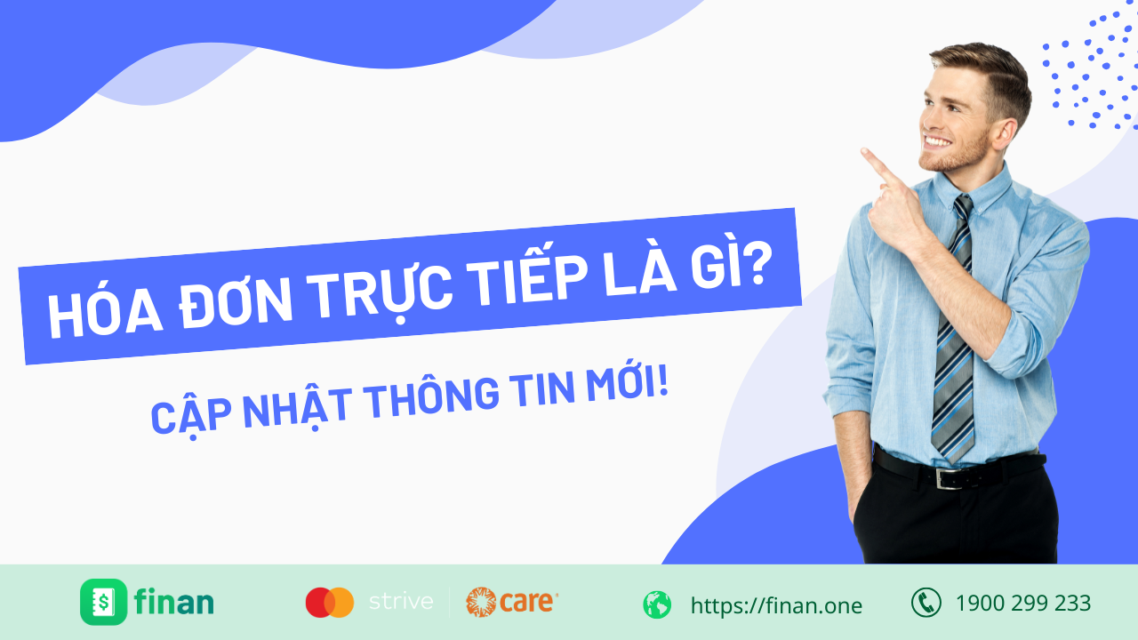 Hóa đơn trực tiếp là gì? Cập nhật thông tin mới nhất cho chủ doanh nghiệp
